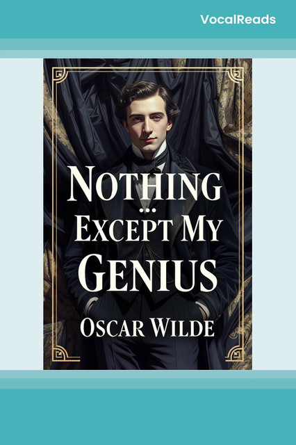Nothing ... Except My Genius