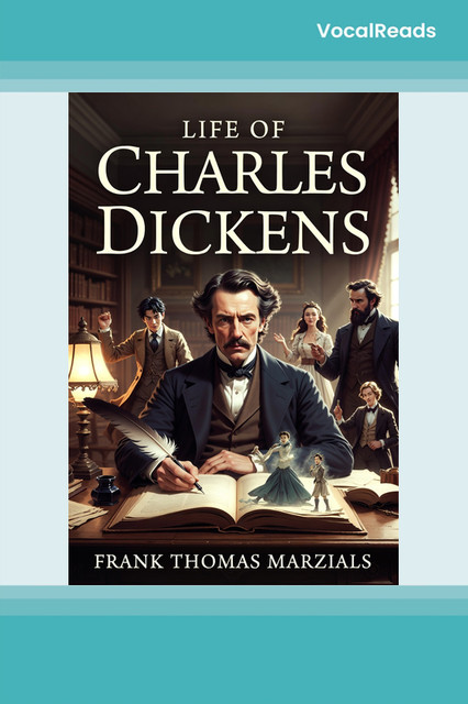 Life of Charles Dickens
