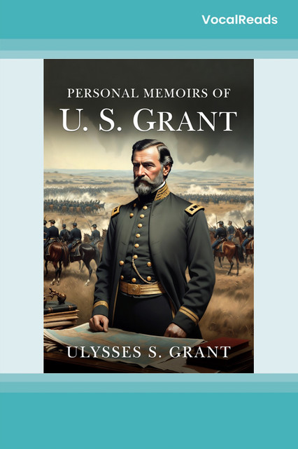 Personal Memoirs of U. S. Grant