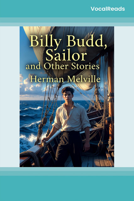 Billy Budd, Sailor and Other Stories
