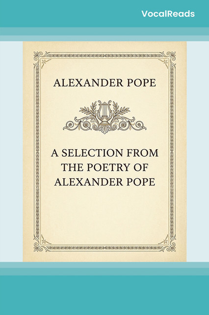 A Selection from the Poetry of Alexander Pope
