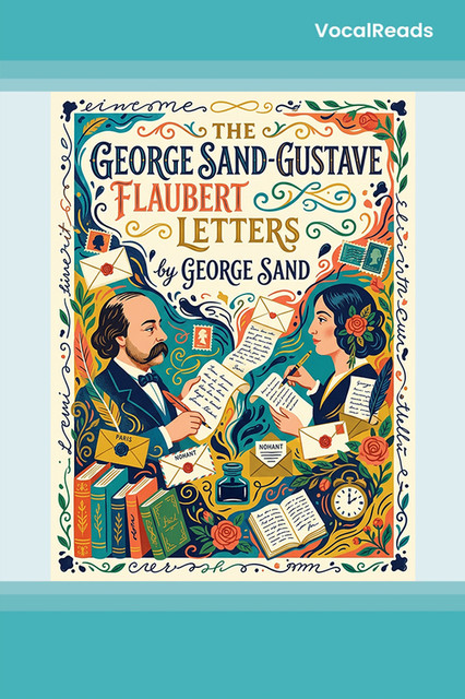 The George Sand-Gustave Flaubert Letters