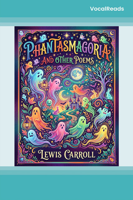 Phantasmagoria and Other Poems