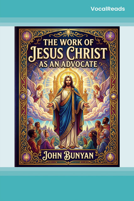 The Work of Jesus Christ as an Advocate