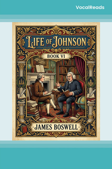 Life of Johnson, Book VI