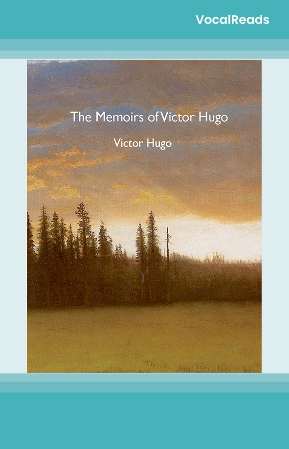 The Memoirs of Victor Hugo