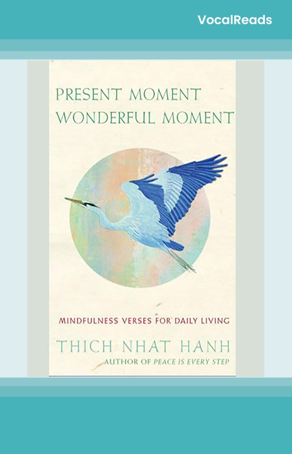 PRESENT MOMENT WONDERFUL MOMENT