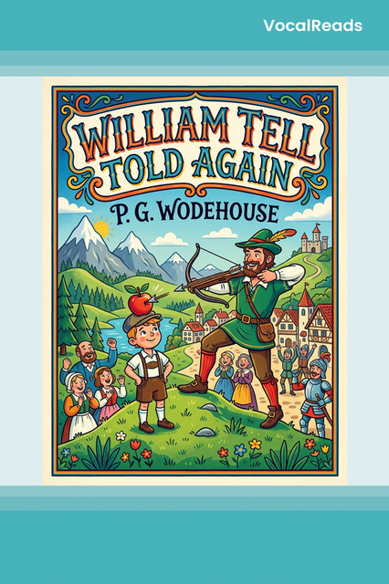 William Tell Told Again