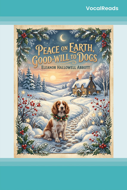 Peace on Earth, Good-Will to Dogs