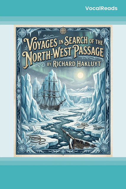 Voyages in Search of the North-West Passage