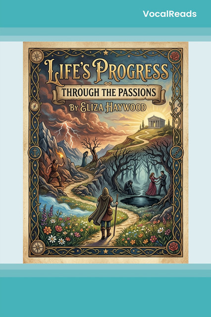 Life's Progress Through the Passions