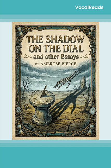 The Shadow on the Dial, and other Essays