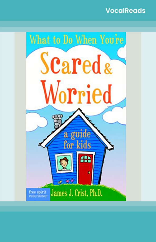 What to Do When You're Scared &amp; Worried