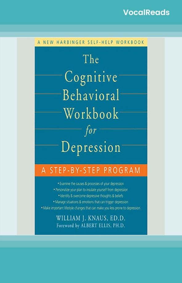The Cognitive Behavioral Workbook for Depression
