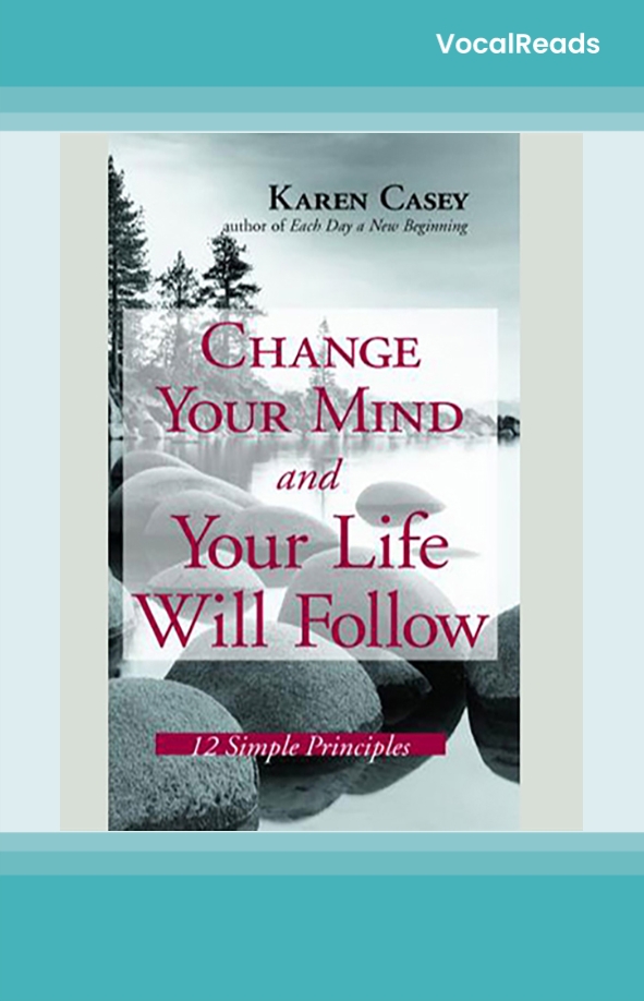 Change Your Mind and Your Life Will Follow