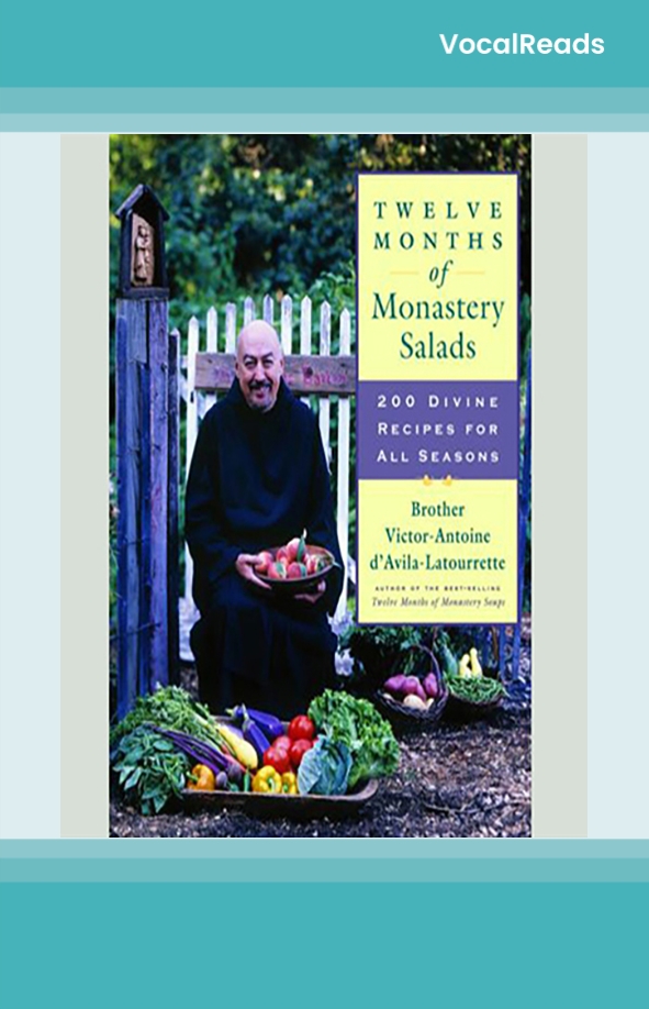 Twelve Months of Monastery Salads