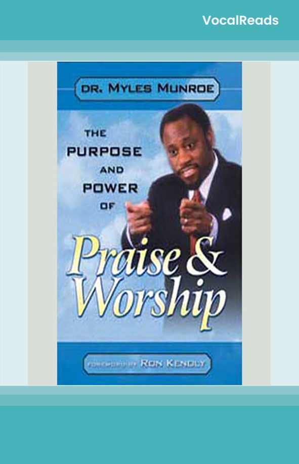 Purpose and Power of Praise and Worship