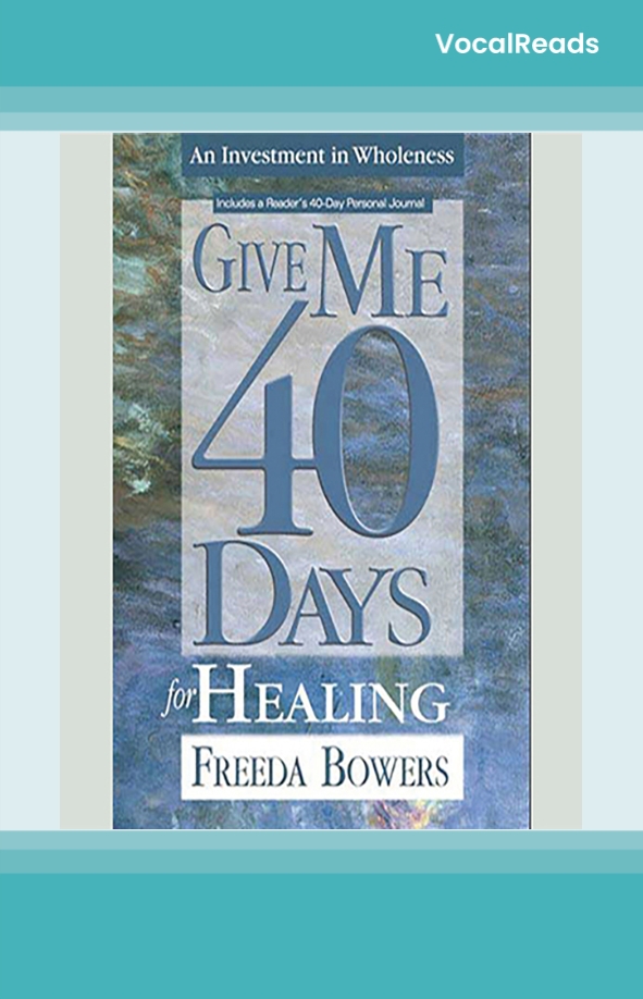 Give Me 40 Days for Healing