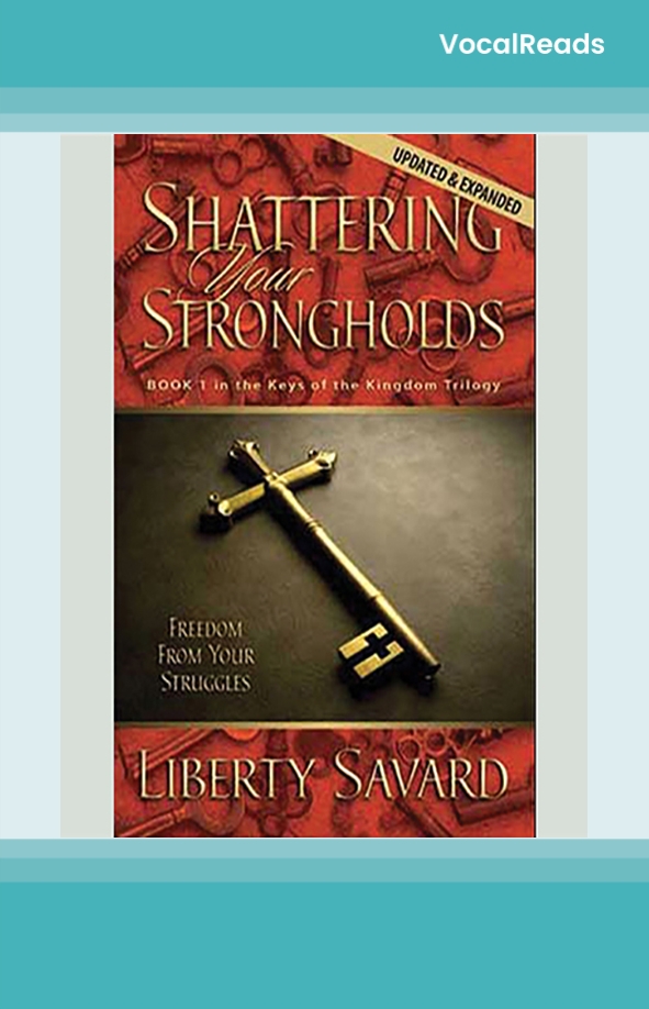 Shattering Your Strongholds