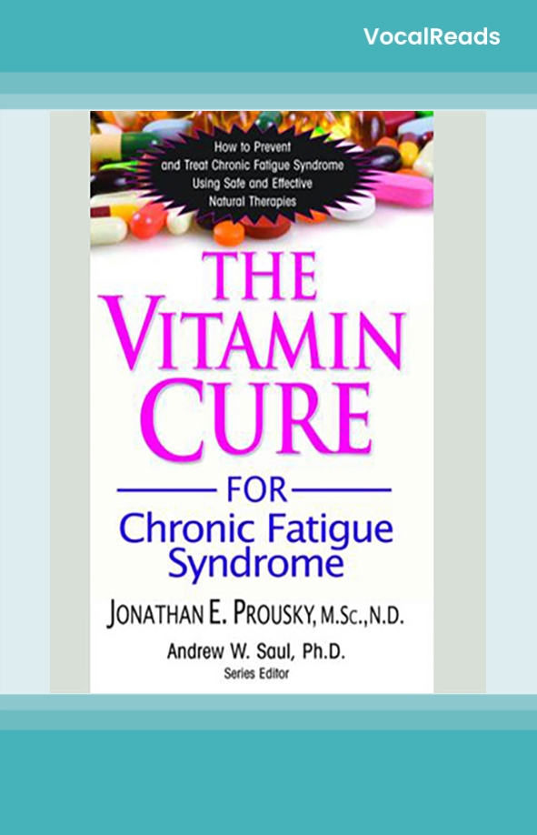 The Vitamin Cure for Chronic Fatigue Syndrome