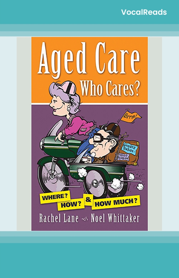 Aged Care. Who Cares?