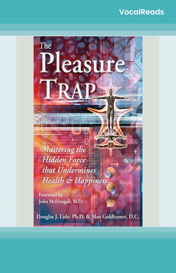 The Pleasure Trap