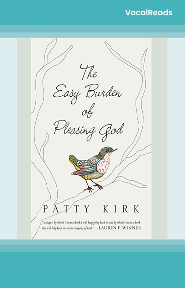 The Easy Burden of Pleasing God