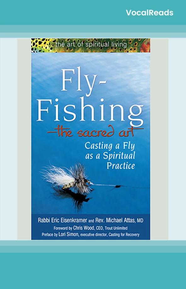 Fly-Fishing - The Sacred Art
