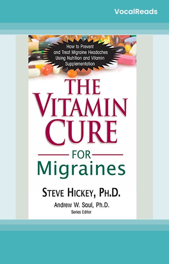 The Vitamin Cure for Migraines