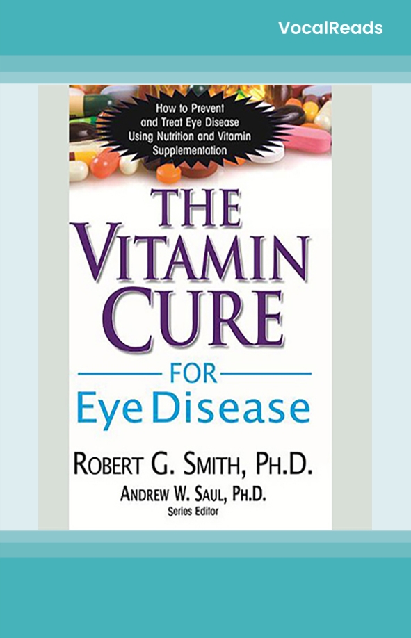 The Vitamin Cure for Eye Disease