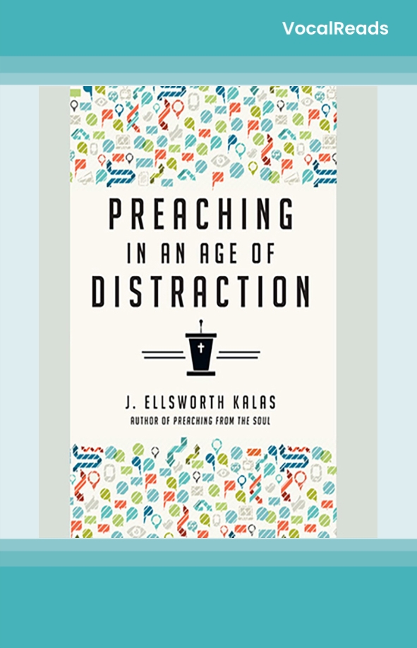 Preaching in an Age of Distraction