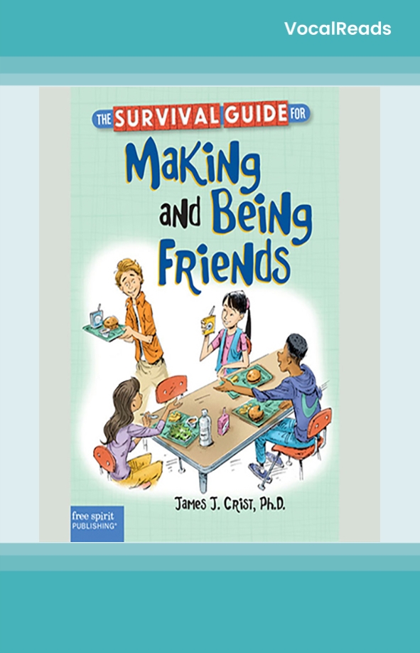 The Survival Guide for Making and Being Friends