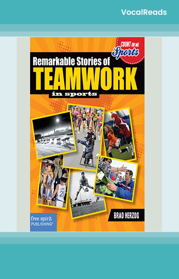 Remarkable Stories of Teamwork in Sports