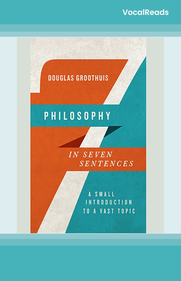 Philosophy in Seven Sentences