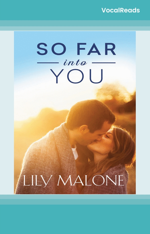 So Far into You