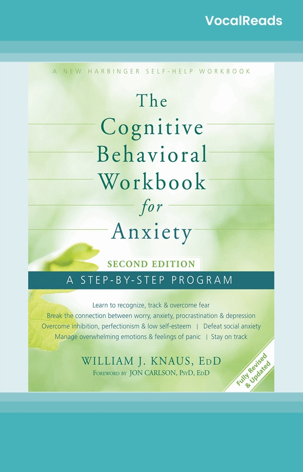 The Cognitive Behavioral Workbook for Anxiety (Second Edition)