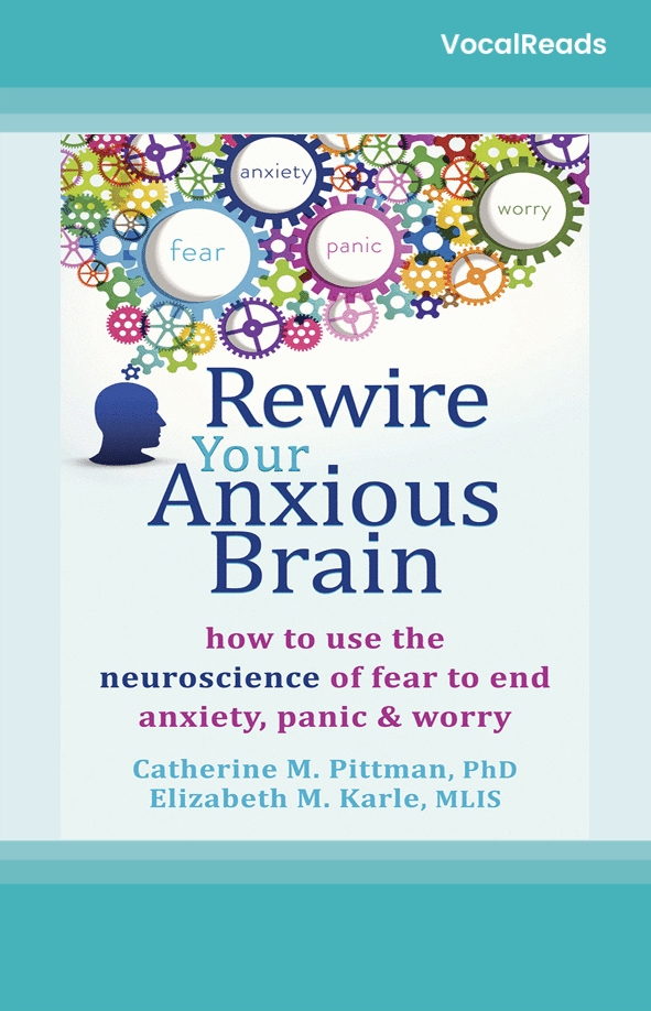 Rewire Your Anxious Brain
