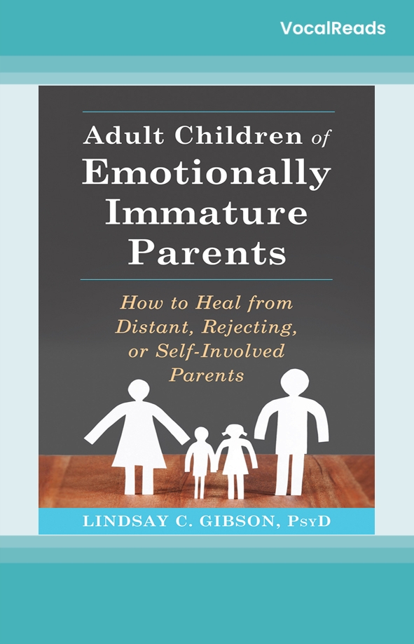 Adult Children of Emotionally Immature Parents