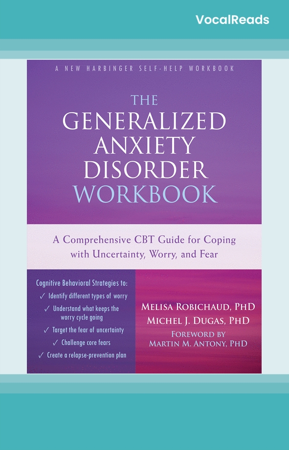 The Generalized Anxiety Disorder Workbook