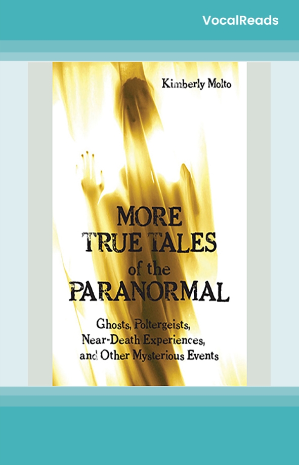 More True Tales of the Paranormal