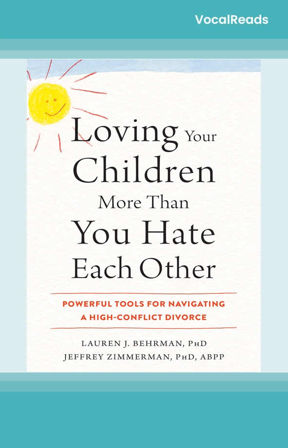 Loving Your Children More Than You Hate Each Other