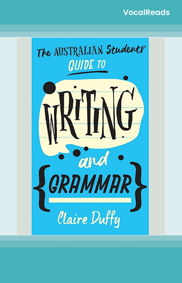 The Australian Students' Guide to Writing and Grammar