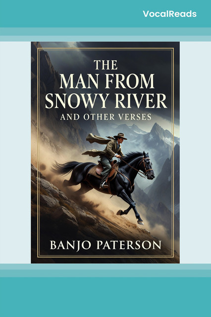 The Man from Snowy River and Other Verses
