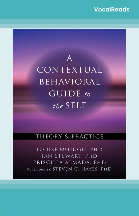 A Contextual Behavioral Guide to the Self