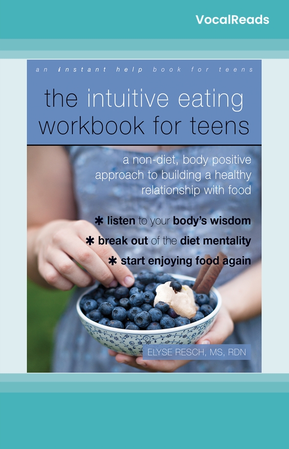 The Intuitive Eating Workbook for Teens
