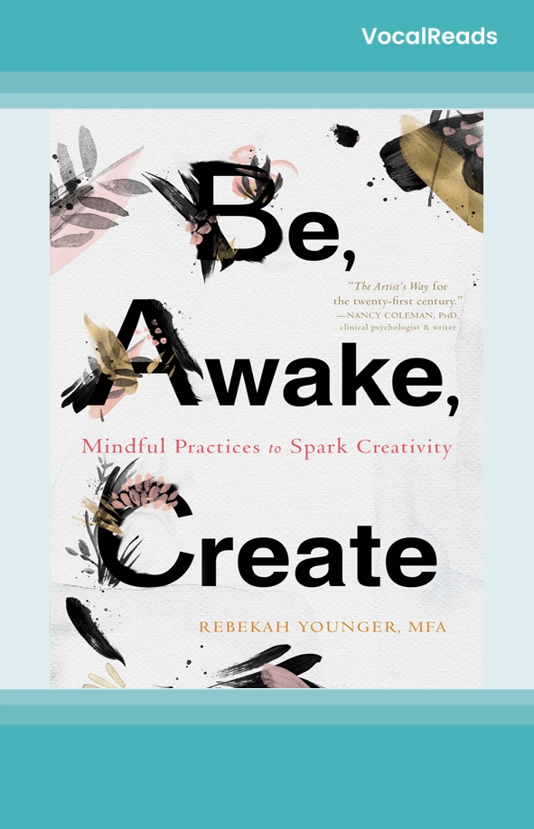 Be, Awake, Create