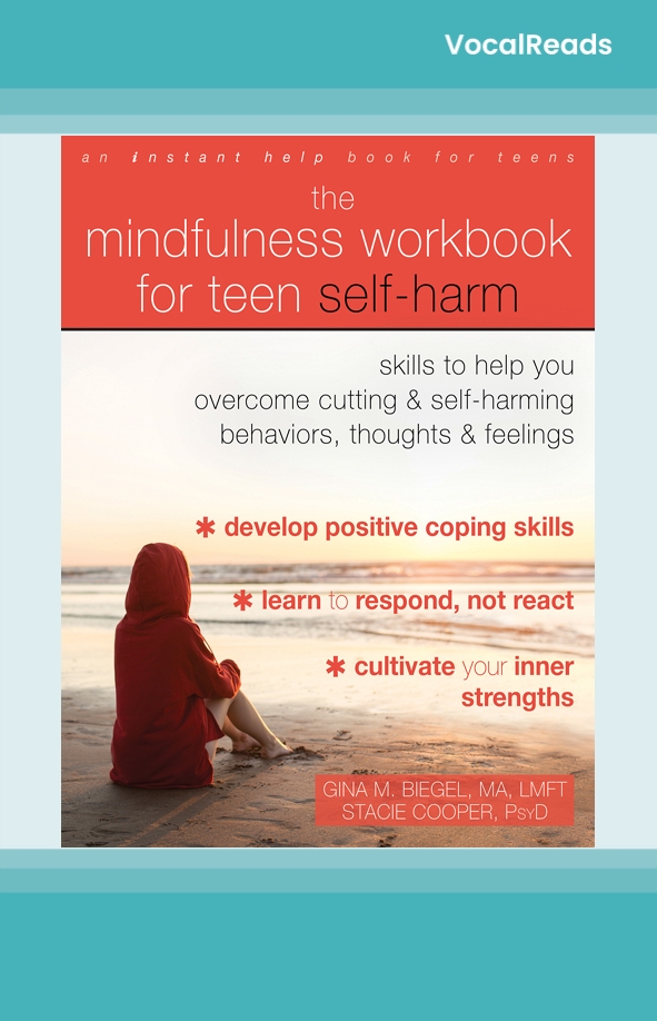 The Mindfulness Workbook for Teen Self-Harm