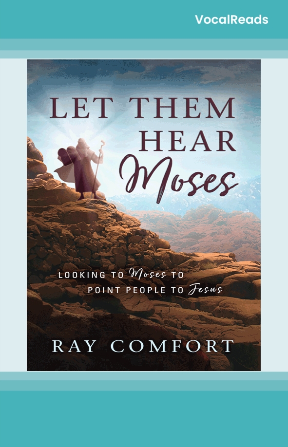 Let Them Hear Moses