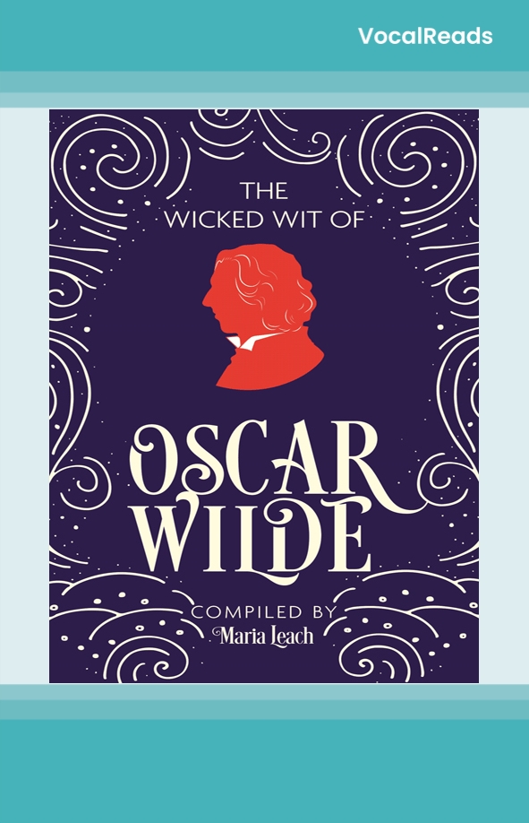 The Wicked Wit of Oscar Wilde