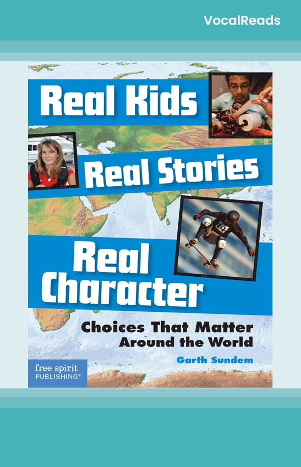 Real Kids, Real Stories, Real Character: 